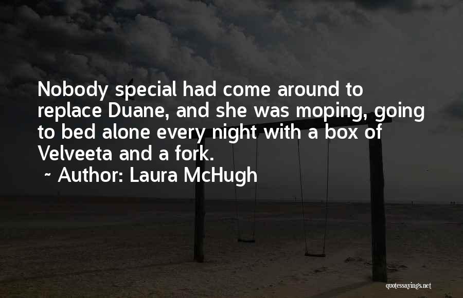 Moping Quotes By Laura McHugh