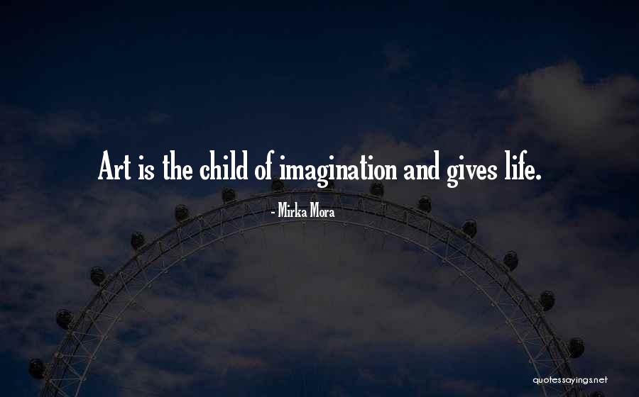 Mora Quotes By Mirka Mora Mora Quotes By Mirka Mora