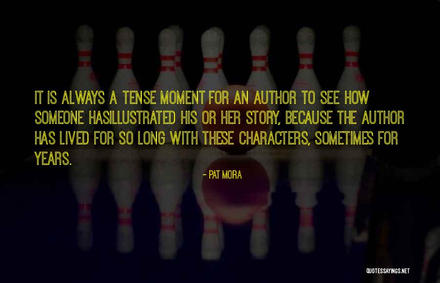 Mora Quotes By Pat Mora Mora Quotes By Pat Mora