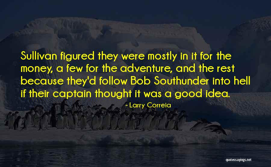 Morabitos Hudson Quotes By Larry Correia Morabitos Hudson Quotes By Larry Correia