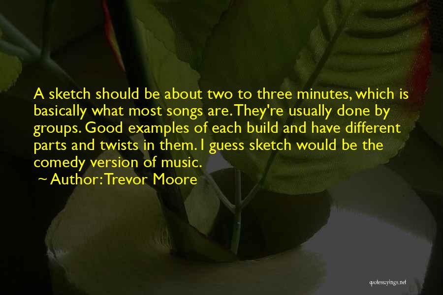 Morabitos Hudson Quotes By Trevor Moore