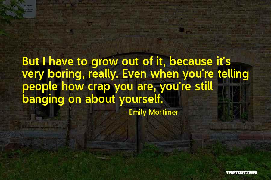 Morado Oscuro Quotes By Emily Mortimer Morado Oscuro Quotes By Emily Mortimer