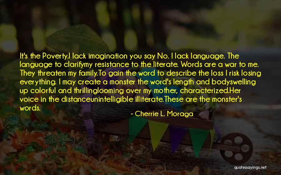 Moraga Quotes By Cherrie L. Moraga