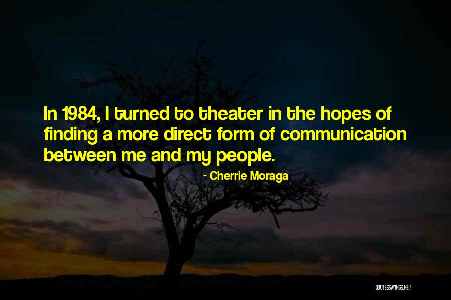 Moraga Quotes By Cherrie Moraga