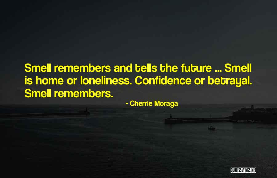 Moraga Quotes By Cherrie Moraga