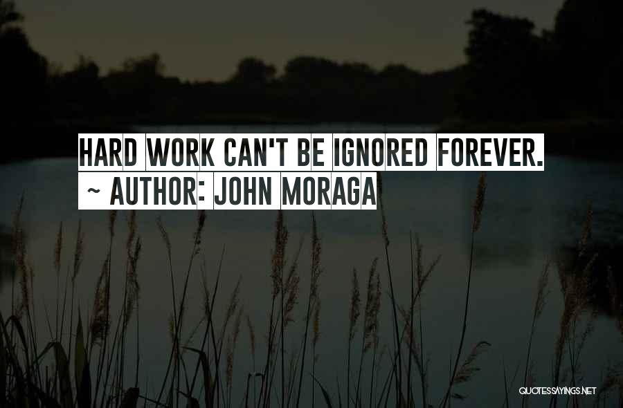 Moraga Quotes By John Moraga