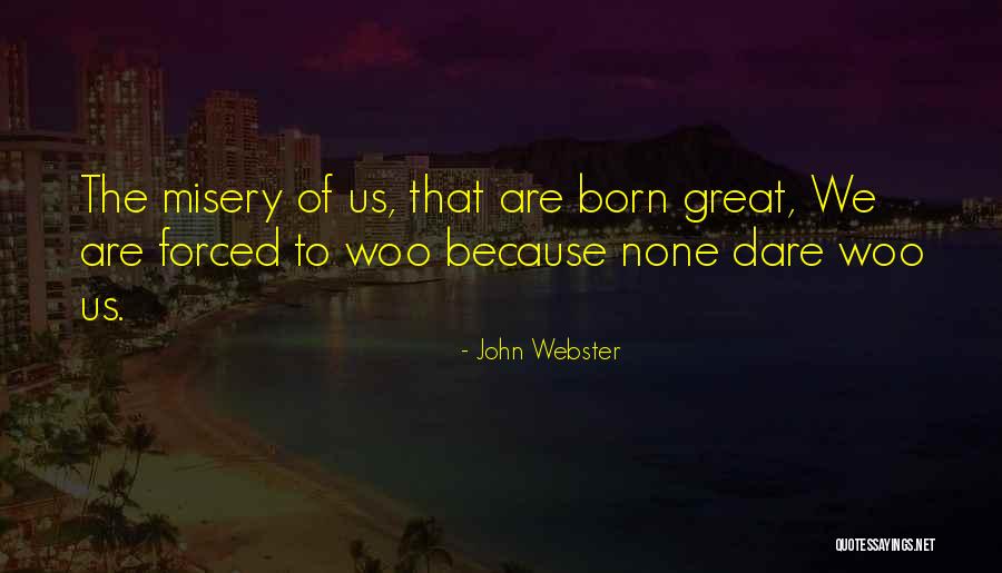 Morah Elizabeth Quotes By John Webster Morah Elizabeth Quotes By John Webster