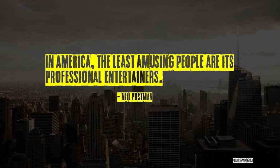 Morahan Arts Quotes By Neil Postman Morahan Arts Quotes By Neil Postman