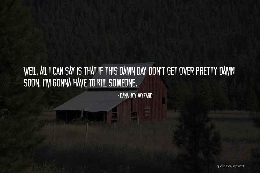 Moraines In Illinois Quotes By Dana Joy Wyzard Moraines In Illinois Quotes By Dana Joy Wyzard
