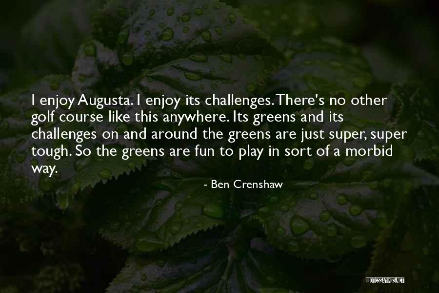 Moraira Beach Quotes By Ben Crenshaw Moraira Beach Quotes By Ben Crenshaw
