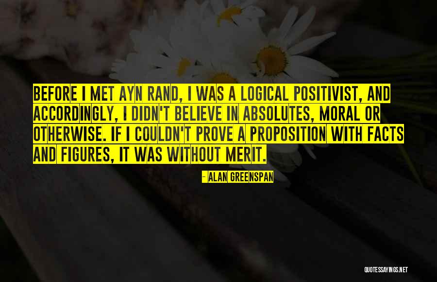 Moral Absolutes Quotes By Alan Greenspan