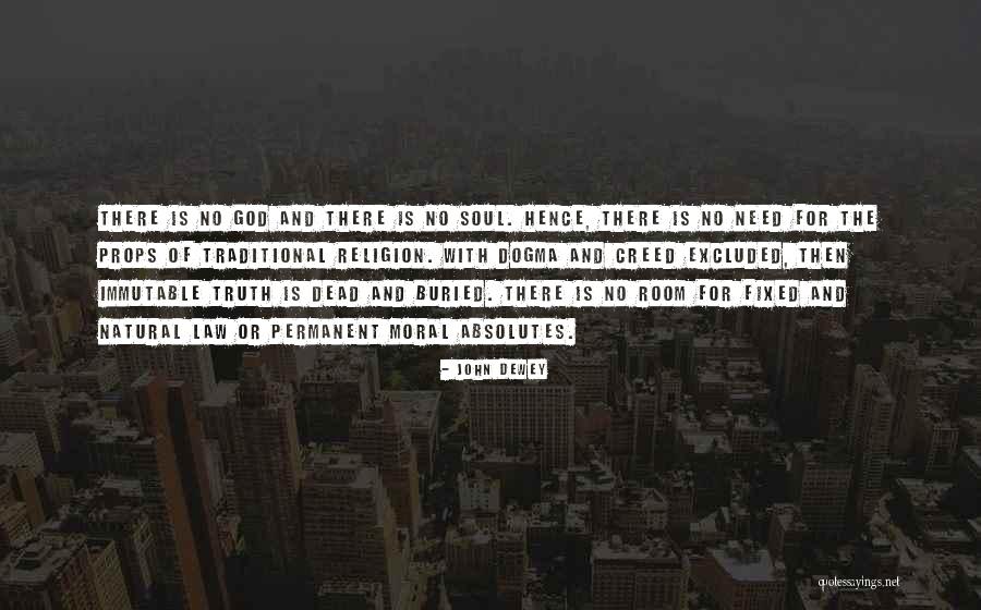 Moral Absolutes Quotes By John Dewey