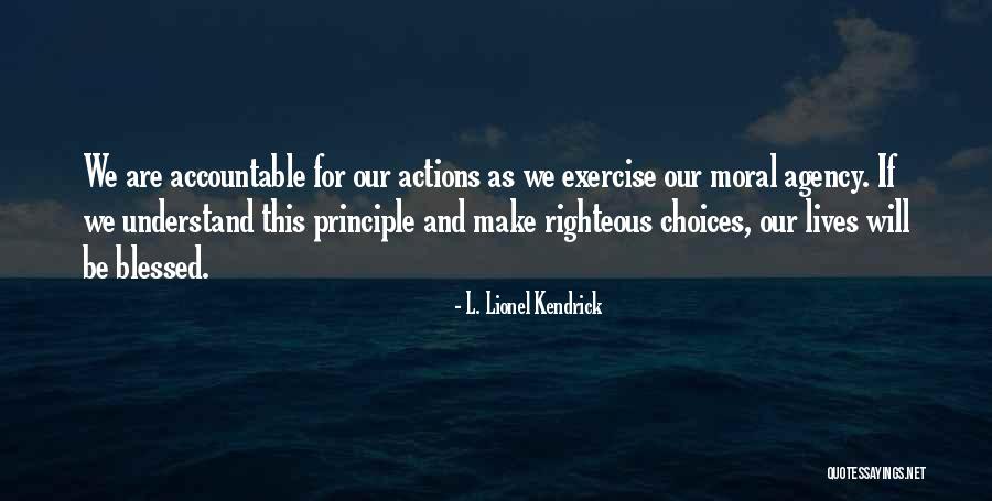 Moral Agency Quotes By L. Lionel Kendrick Moral Agency Quotes By L. Lionel Kendrick