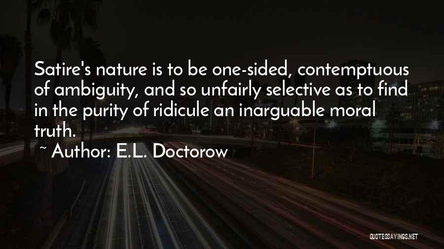 Moral Ambiguity Quotes By E.L. Doctorow