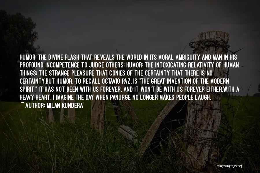Moral Ambiguity Quotes By Milan Kundera