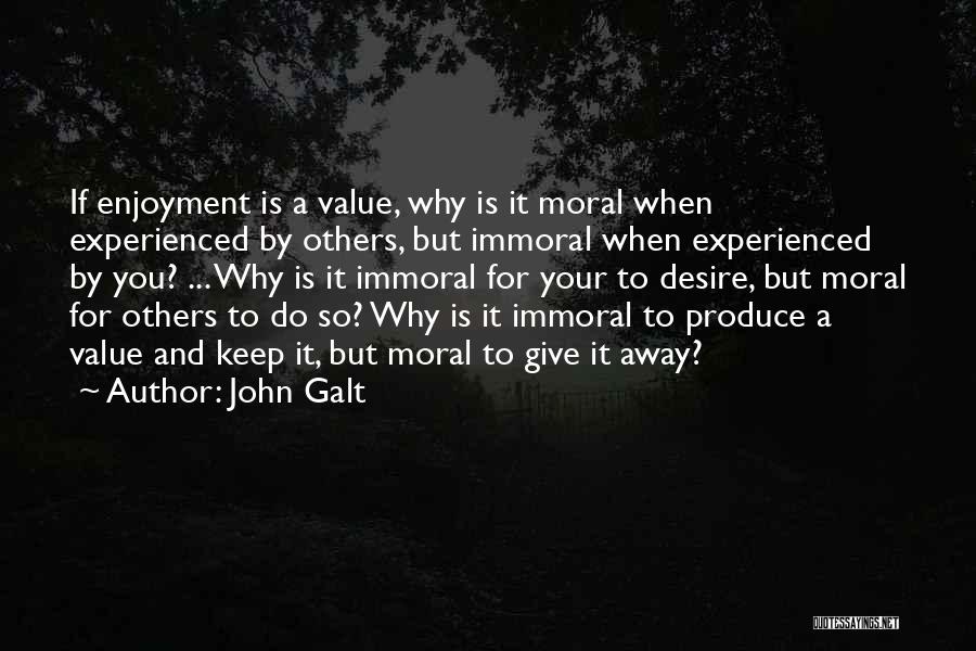 Moral And Immoral Quotes By John Galt