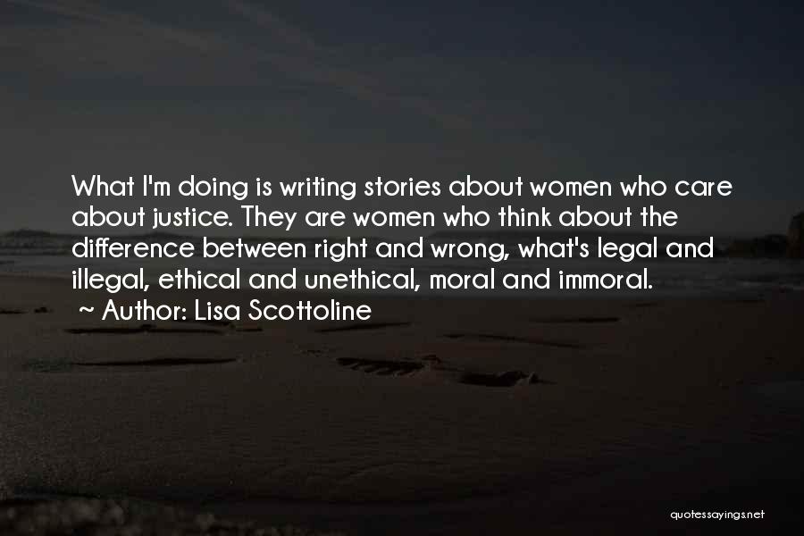 Moral And Immoral Quotes By Lisa Scottoline