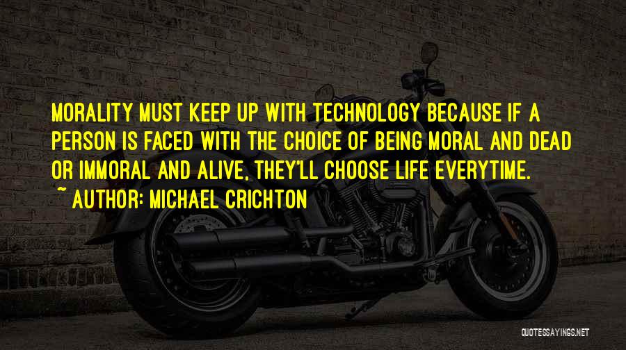 Moral And Immoral Quotes By Michael Crichton