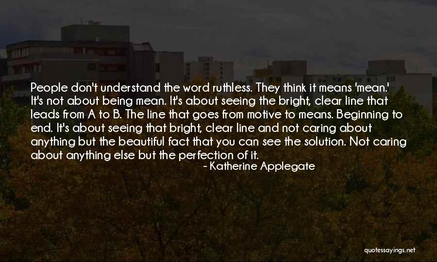 Moral Ascendancy Quotes By Katherine Applegate Moral Ascendancy Quotes By Katherine Applegate