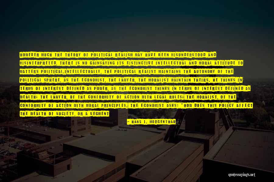 Moral Attitude Quotes By Hans J. Morgenthau Moral Attitude Quotes By Hans J. Morgenthau
