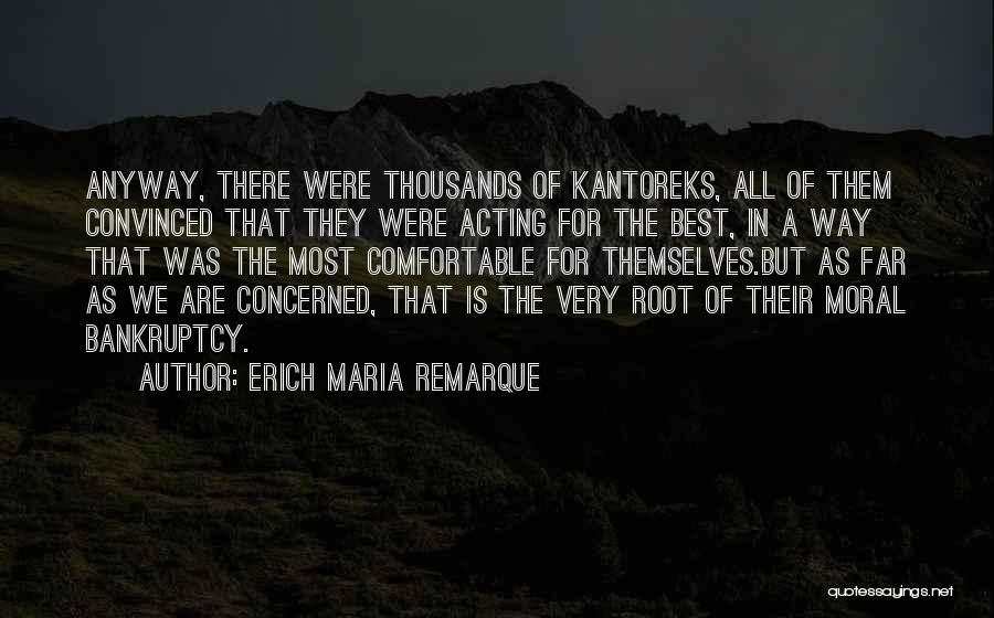 Moral Bankruptcy Quotes By Erich Maria Remarque