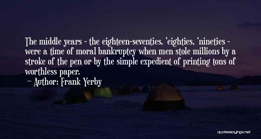Moral Bankruptcy Quotes By Frank Yerby