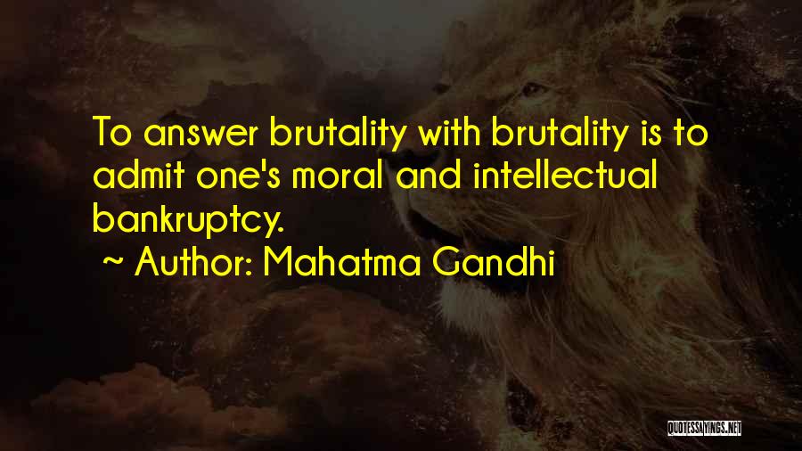 Moral Bankruptcy Quotes By Mahatma Gandhi