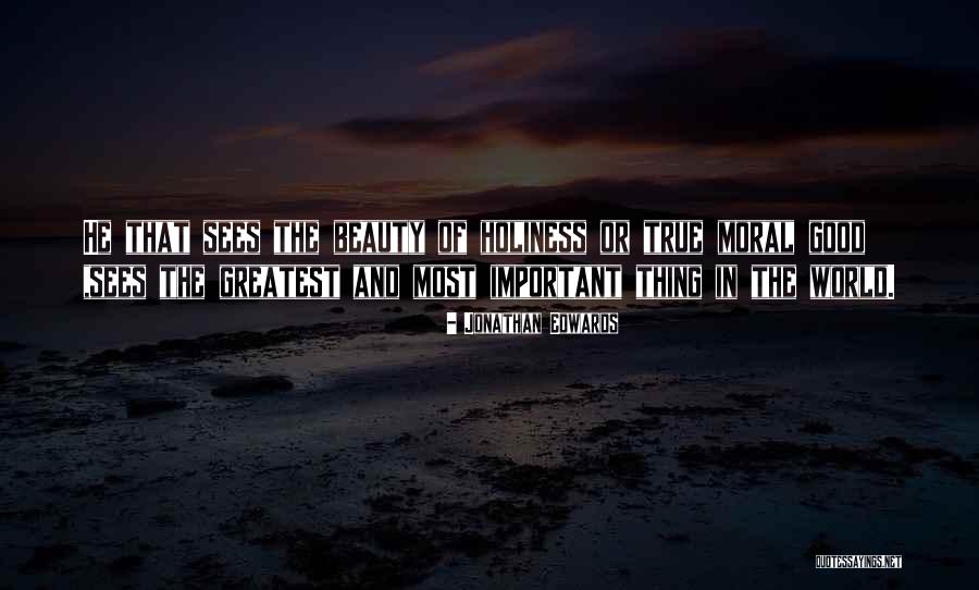 Moral Beauty Quotes By Jonathan Edwards Moral Beauty Quotes By Jonathan Edwards