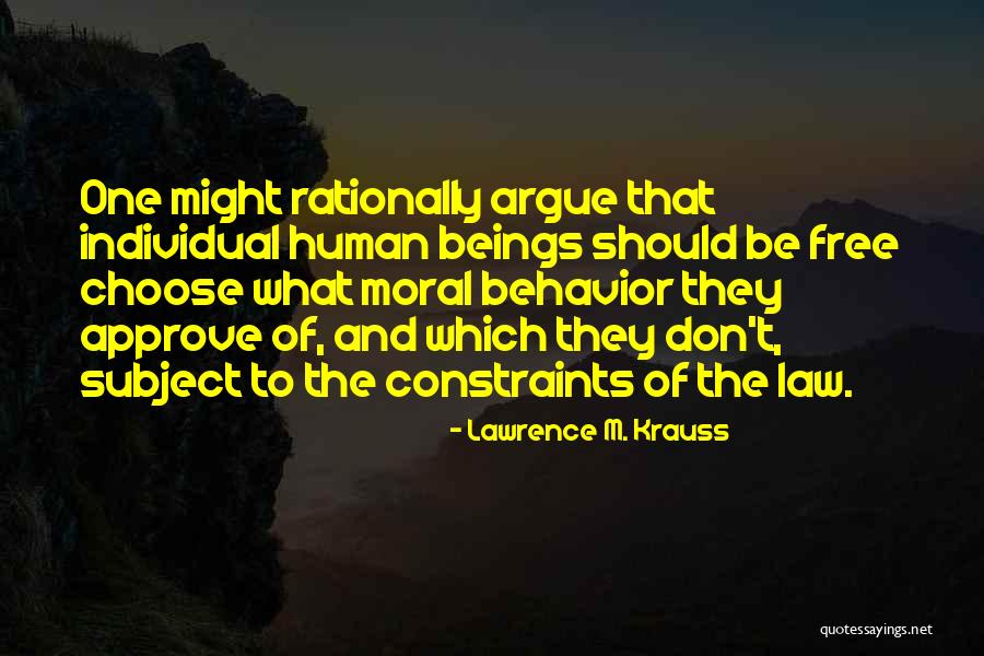Moral Behavior Quotes By Lawrence M. Krauss Moral Behavior Quotes By Lawrence M. Krauss