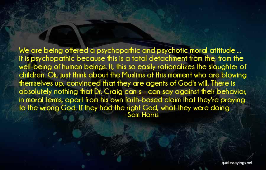 Moral Behavior Quotes By Sam Harris Moral Behavior Quotes By Sam Harris