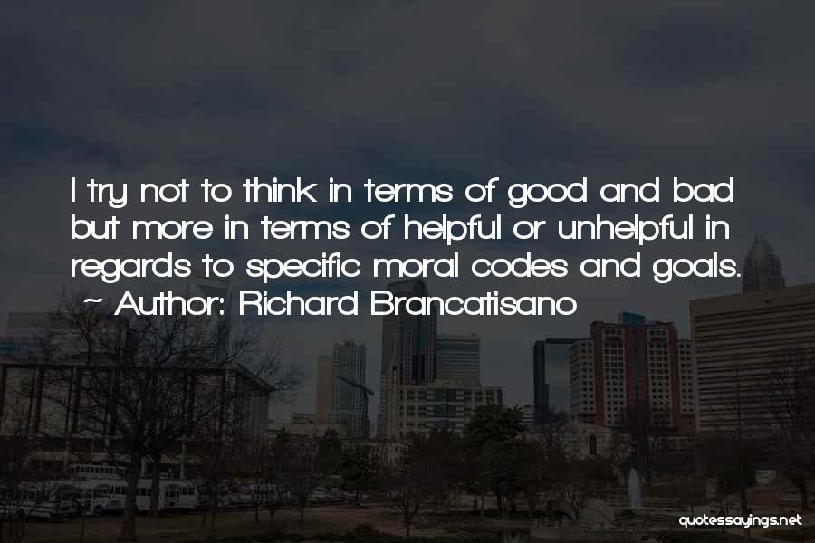 Moral Codes Quotes By Richard Brancatisano