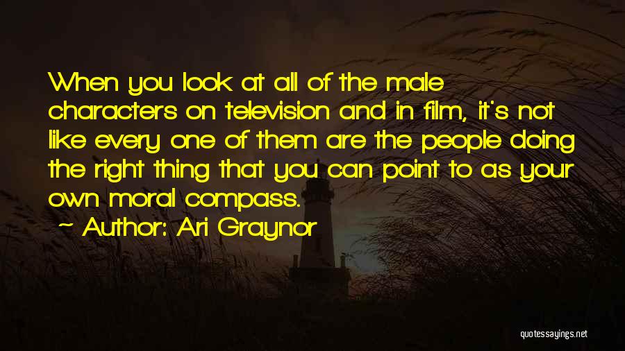 Moral Compass Quotes By Ari Graynor