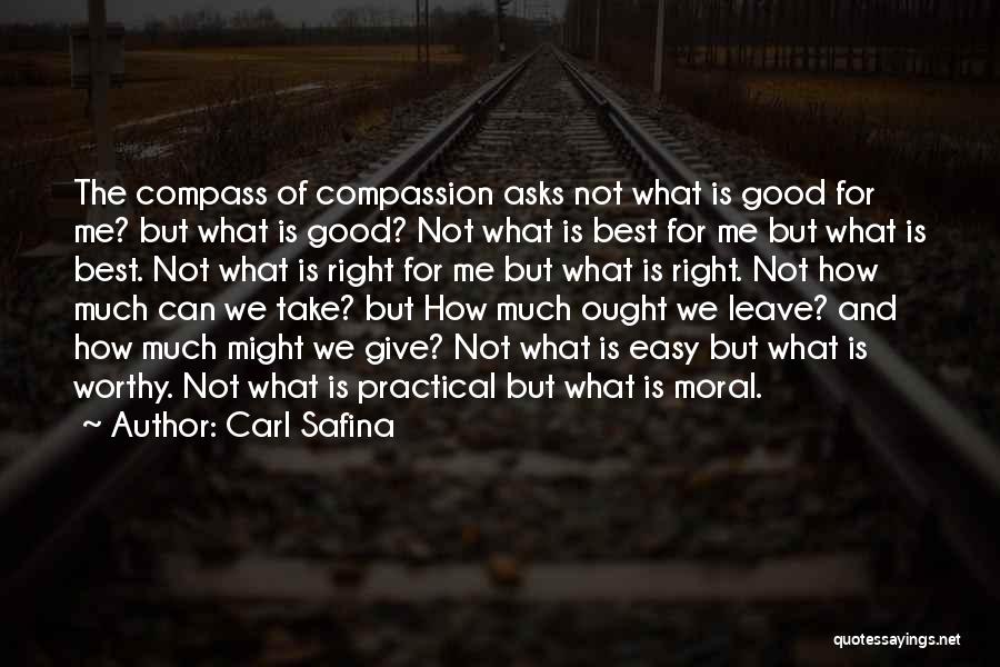 Moral Compass Quotes By Carl Safina