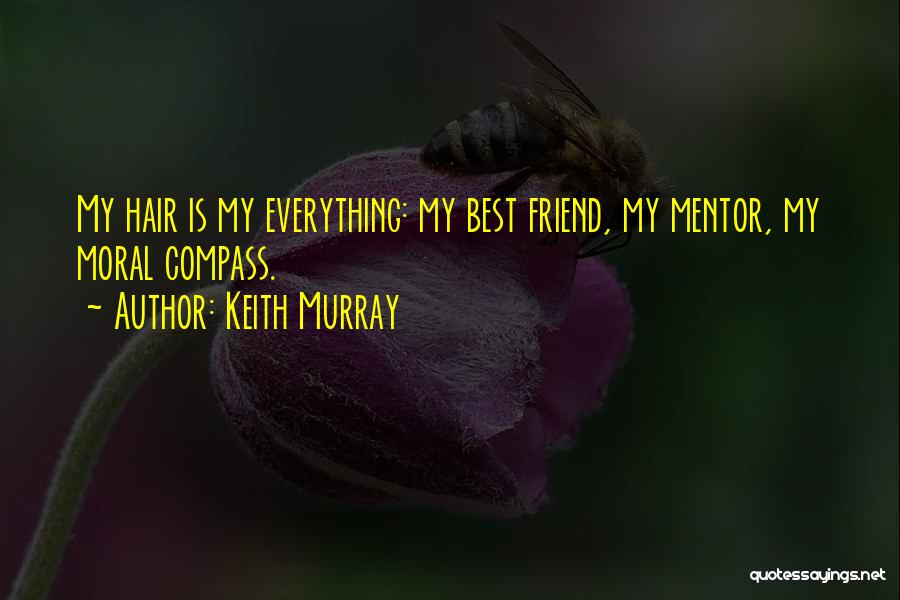 Moral Compass Quotes By Keith Murray