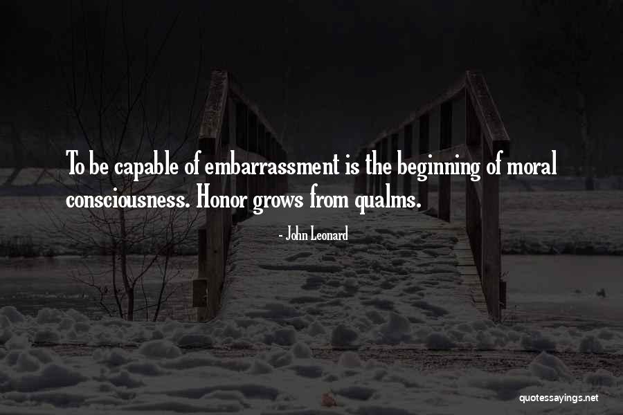 Moral Consciousness Quotes By John Leonard Moral Consciousness Quotes By John Leonard