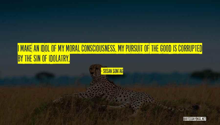 Moral Consciousness Quotes By Susan Sontag Moral Consciousness Quotes By Susan Sontag