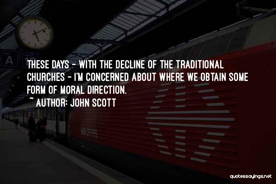 Moral Decline Quotes By John Scott