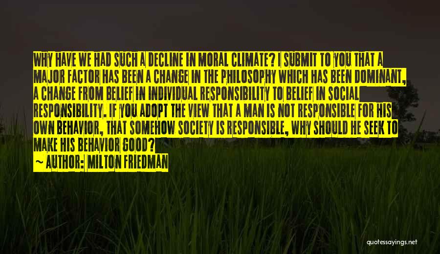 Moral Decline Quotes By Milton Friedman