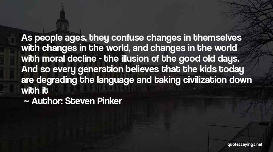 Moral Decline Quotes By Steven Pinker