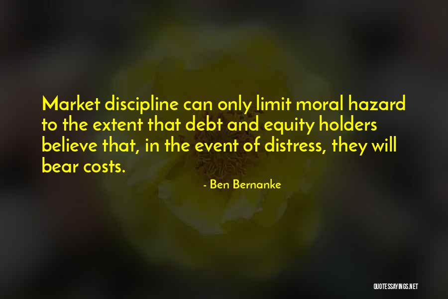 Moral Distress Quotes By Ben Bernanke