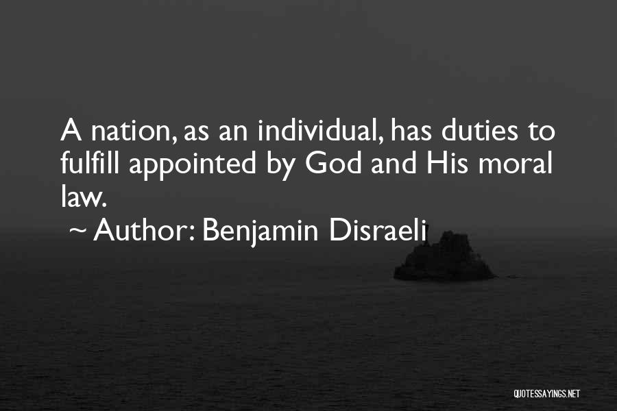 Moral Duties Quotes By Benjamin Disraeli