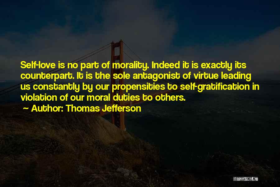 Moral Duties Quotes By Thomas Jefferson