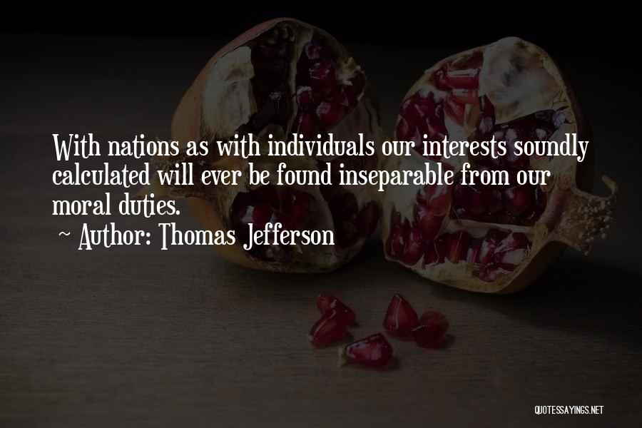 Moral Duties Quotes By Thomas Jefferson