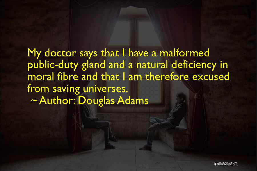 Moral Duty Quotes By Douglas Adams