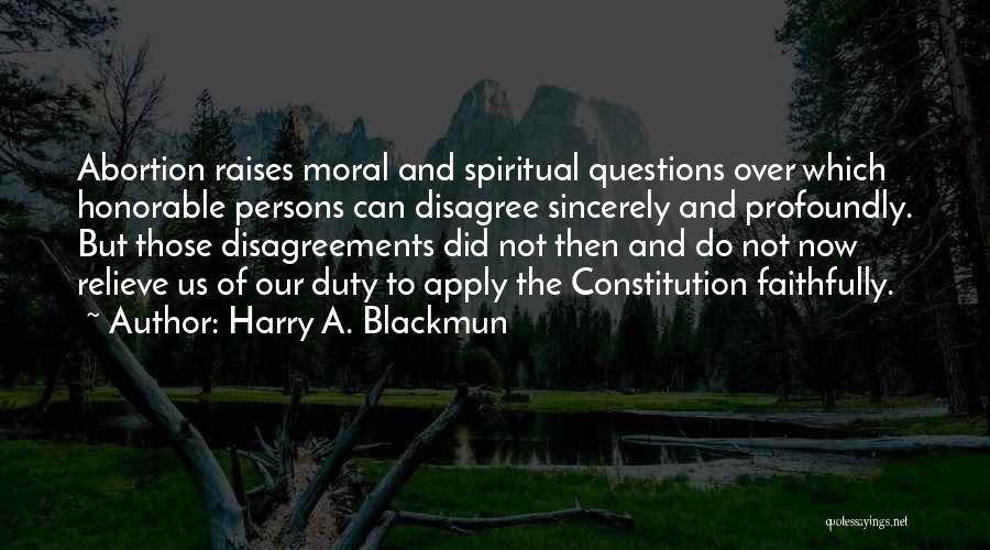 Moral Duty Quotes By Harry A. Blackmun