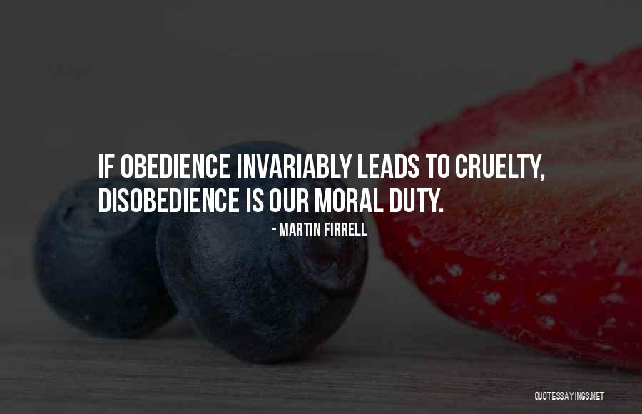 Moral Duty Quotes By Martin Firrell Moral Duty Quotes By Martin Firrell