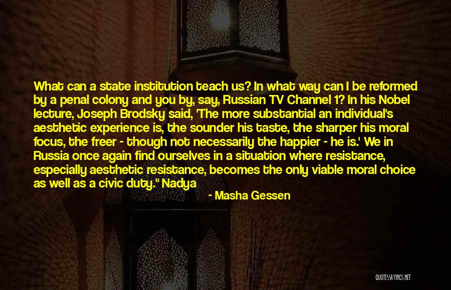 Moral Duty Quotes By Masha Gessen Moral Duty Quotes By Masha Gessen