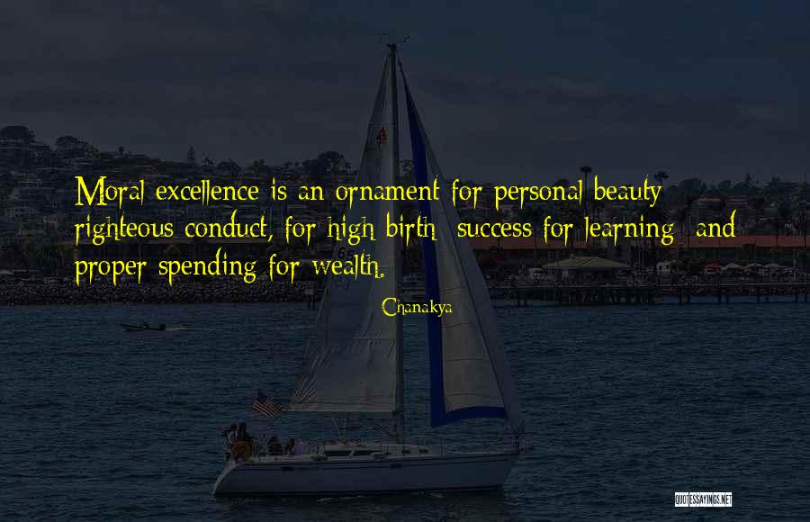 Moral Excellence Quotes By Chanakya Moral Excellence Quotes By Chanakya