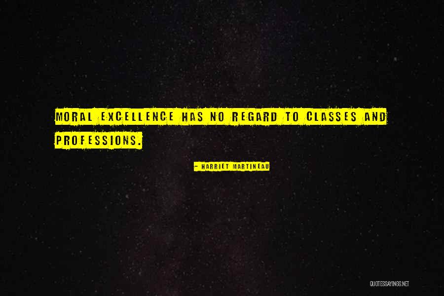 Moral Excellence Quotes By Harriet Martineau Moral Excellence Quotes By Harriet Martineau