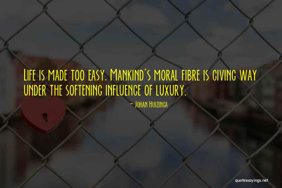 Moral Fibre Quotes By Johan Huizinga Moral Fibre Quotes By Johan Huizinga